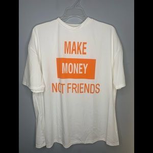 Make Money Not Friends Shirt